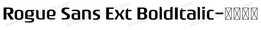 Rogue Sans Ext BoldItalic字体转换